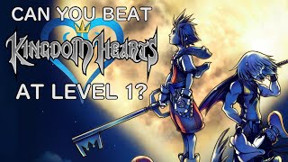 VG Myths  Can You Beat Kingdom Hearts At Level 1 [upl. by Itirp679]