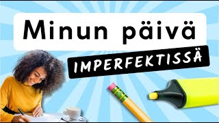 Imperfekti  Minun päivä [upl. by Nnednarb]