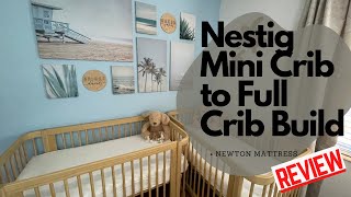 Nestig Mini Crib to Full Crib Build Review [upl. by Ellertnom]