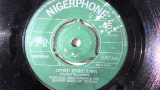 Cardinal Rex Lawson amp His Majors Band Of Nigeria  Onwu Zuru Uwa Ibo Nigerphone Nxf390 [upl. by Fisch]