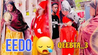 EEDO😮‍💨 PARTI3 MUSALSAL CUSUB 2024 SOMALI TIKTOK CHANNEL [upl. by Meesaw]