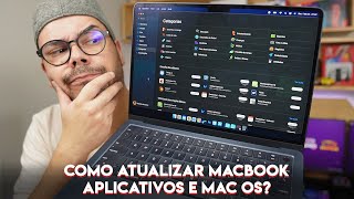 COMO ATUALIZAR MACBOOK É IMPORTANTE MANTER MacOS ATUALIZADO APLICATIVOS E SISTEMA [upl. by Nairb]