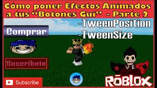 Cómo poner diferentes Efectos Animados a tus Botones GUI  Tutorial Parte 2 ROBLOX STUDIO [upl. by Nnylf]