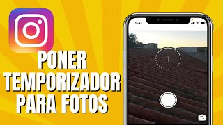 Cómo Poner Temporizador En Instagram Para Fotos [upl. by Zorine998]