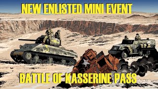 NEW ENLISTED MINI EVENT BATTLE OF KASSERINE PASS [upl. by Penni807]