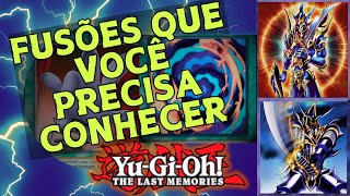 FUSÕES QUE VOCÊ PRECISA CONHECER COM UM MACETE BEM ÚTIL YuGiOh MOD quotThe Last Memoriesquot [upl. by Pooi275]