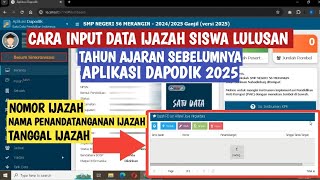 CARA INPUT NOMOR IJAZAH PESERTA DIDIK YANG SUDAH LULUS TAHUN AJARAN SEBELUMNYA APLIKASI DAPODIK 2025 [upl. by Nomzzaj]