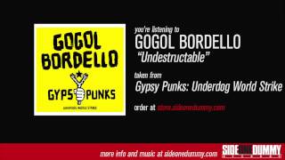 Gogol Bordello  Undestructable Official Audio [upl. by Pruter]