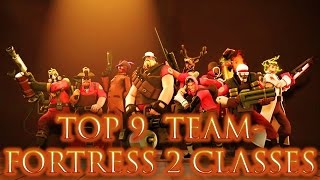 CRASHX500s Top 9 Team Fortress 2 Classes [upl. by Colfin]