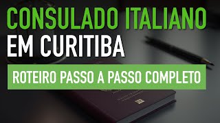 Roteiro para Cidadania Italiana no Consulado de Curitiba  Passo a Passo [upl. by Lune]