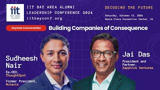 IITBAA LC24  Keynote Conversation  Jai Das amp Sudheesh Nair How to Build a Company of Consequence [upl. by Naillig]