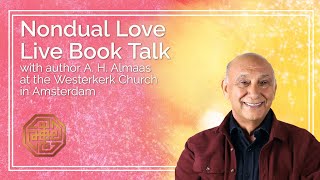 Nondual Love  Amsterdam Book Talk  With A H Almaas [upl. by Giah]