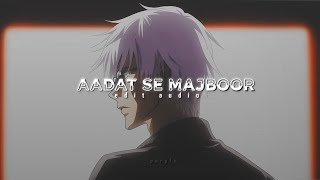 Aadat se majboor   edit audio [upl. by Eilah]