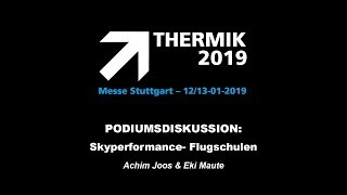 THERMIK 2019  Podiumsdiskussion SkyperformanceFlugschulen [upl. by Lekzehcey886]