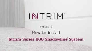 How to install Intrim Series 800 Shadowline® System  Intrim [upl. by Alyam]