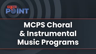 To The Point MCPS Music Programs [upl. by Margaretta119]