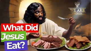 What Food Did Jesus Christ Eat And What Should We Eat [upl. by Norris]