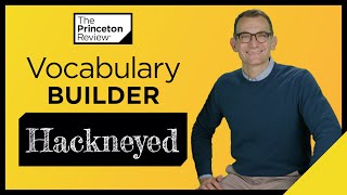 Vocabulary Builder Hackneyed  Words Series  The Princeton Review [upl. by Dohsar]