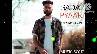 SADA PYAAR AP DHILLON official music song subscribe my YouTube channel [upl. by Nwahsed]