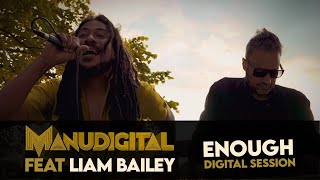 MANUDIGITAL  Digital Session Ft Liam Bailey quotEnoughquot Official Video [upl. by Merrilee236]