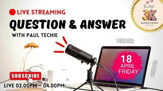 Paul Techie Show Time Ask Me Anything Now 3kSubs [upl. by Nordgren177]