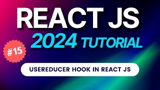 15 React JS Tutorial 2024  useReducer hook in React Js  Hindi [upl. by Edylc]