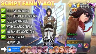 Script Skin Fanny Attack On Titan  Mikasa No Password Full Effect amp Voice  New Update [upl. by Schober802]