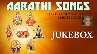 Aarathi Songs  Jukebox  By Goturi  Kannada Devotional Songs [upl. by Lerrej]