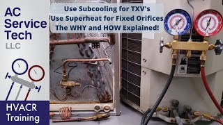 Why use Subcooling for TXVs amp Superheat for Fixed Orifices Refrigerant Charging [upl. by Sivrep]