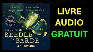 Livre Audio Gratuit Les Contes de Beedle le BardeHarry Potter Livre de la Bibliothèque de Poudlard [upl. by Ppilihp286]