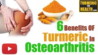 6 Amazing Benefits of Turmeric In Osteoarthritis [upl. by Ecila]