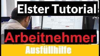 Steuererklärung Arbeitnehmer  Elster Tutorial  Steuererklärung selber machen [upl. by Sawtelle277]