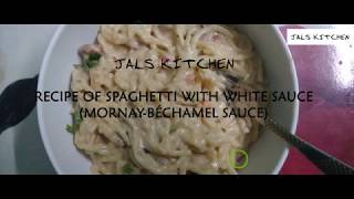 RECIPE OF SPAGHETTI WITH WHITE SAUCE MORNAY BÉCHAMEL SAUCE [upl. by Chicoine577]