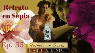 Retrato en Sepia Isabel Allende  Ep 55 [upl. by Einnal]