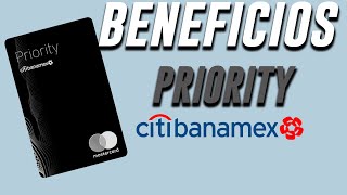 ✅CITIBANAMEX PRIORITY  BENEFICIOS‼️  MIXBITS [upl. by Lundt471]