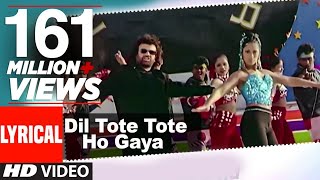 Dil Tote Tote Ho Gaya Lyrical Video  Bichhoo  Shweta Shetty  Hansraj Han  Anand Raj Anand [upl. by Cordalia]