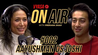 Vyasa On Air With Prerana 002  Ayushman DS Joshi [upl. by Badr734]