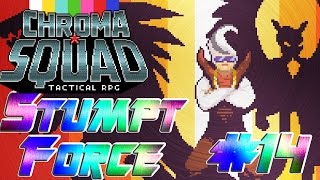 Stumpt Plays  Chroma Squad  14  Season Finale A Great Beartrayal [upl. by Anselm]