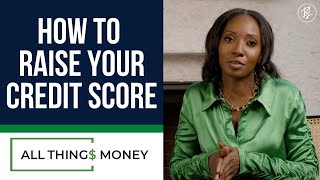 How to Raise Your Credit Score  All Things Money  S2E8 [upl. by Attaymik741]