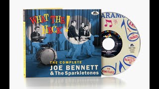 Joe Bennett amp The Sparkletones What The Heck  The Complete Joe Bennett amp The Sparkletones CD [upl. by Apicella]