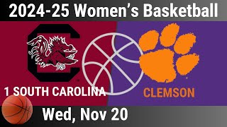 2024 Nov 20  Womens Basketball  1 South Carolina vs Clemson  202425 WBasketball  20241120 [upl. by Ireg]