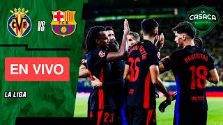 🚨 VILLARREAL vs BARCELONA EN VIVO 🔥 LA LIGA de ESPAÑA 🏆 [upl. by Fadiman]