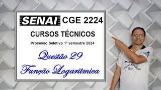 QUESTÃO 29 SENAI 2024 Cursos Técnicos Função Logarítmica [upl. by Hartzel]