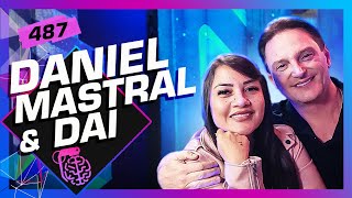 DANIEL MASTRAL E DAI  Inteligência Ltda Podcast 487 [upl. by Anoyet]