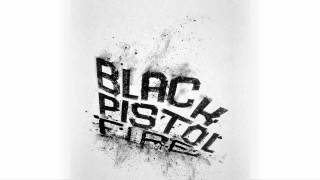 Black Pistol Fire  Blue Eye Commotion [upl. by Niven]