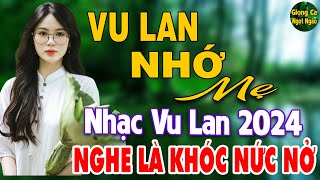 Vu Lan Nhớ Mẹ ❖ LK Nhạc Vu Lan Hay Nhất 2023 Vu Lan Con Về Mẹ Ở Đâu Nghe Là Bật Khóc Nức Nở [upl. by Care]