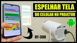 Como espelhar a tela do celular no mini Projetor Magcubic HY300 [upl. by Olifoet]