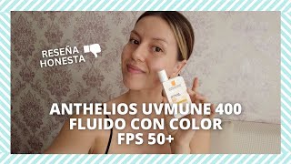 ANTHELIOS UVMUNE 400 FPS 50 FLUIDO CON COLOR  RESEÑA HONESTA  Gina Cevallos [upl. by Iden664]