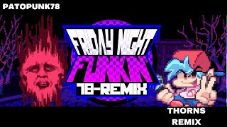 THORNS  Friday Night Funkin 78 Remix OST [upl. by Yennek443]