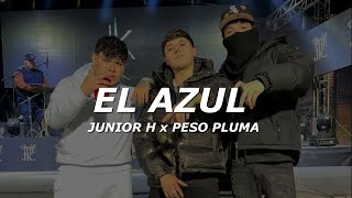 Junior H x Peso Pluma  El Azul LetraLyrics [upl. by Demetre]